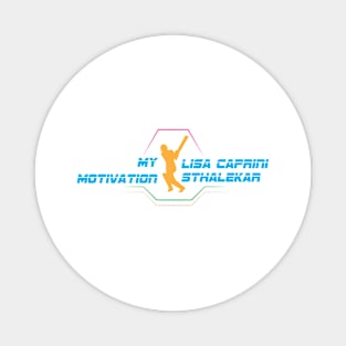 My Motivation - Lisa Caprini Sthalekar Magnet